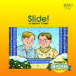 Slide!